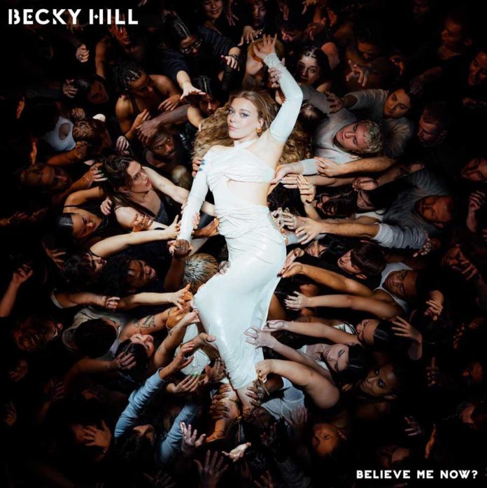 becky hill believe me now